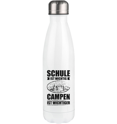 Schule Ist Wichtig Campen Ist Wichtiger - Edelstahl Thermosflasche camping UONP 500ml