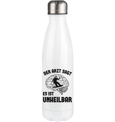 Der Arzt Sagt Es Ist Unheilbar 1 - Edelstahl Thermosflasche snowboarden 500ml