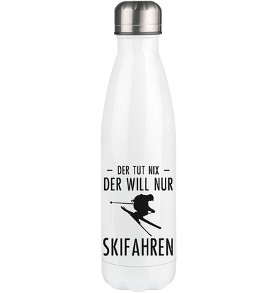 Der Tut Nix Der Will Nur Skifahren - Edelstahl Thermosflasche klettern ski 500ml