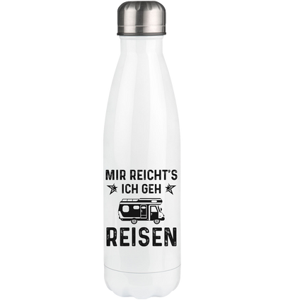 Mir Reicht's Ich Gen Reisen - Edelstahl Thermosflasche camping UONP 500ml