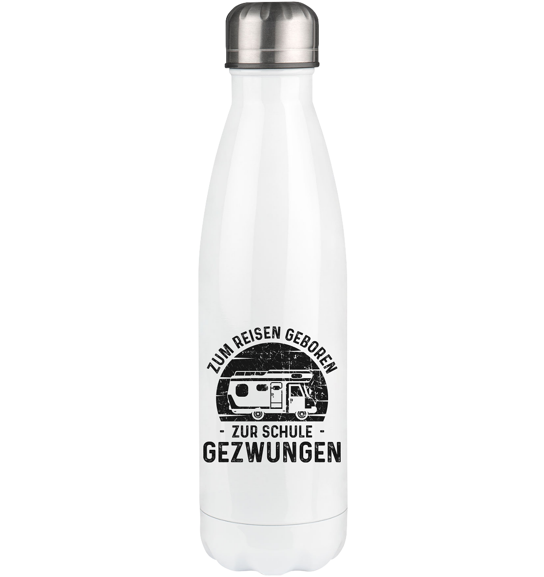 Zum Reisen Geboren Zur Schule Gezwungen - Edelstahl Thermosflasche camping UONP 500ml