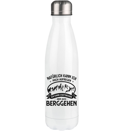 Naturlich Kann Ich Mich Aufregen Ich Kann Stattdessen Aber Auch Berggehen - Edelstahl Thermosflasche berge 500ml