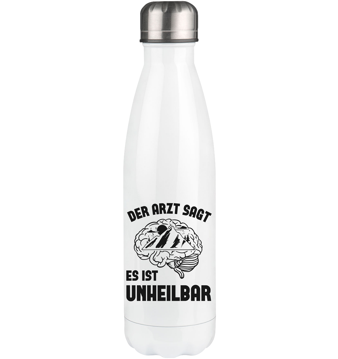 Der Arzt Sagt Es Ist Unheilbar - Edelstahl Thermosflasche berge 500ml