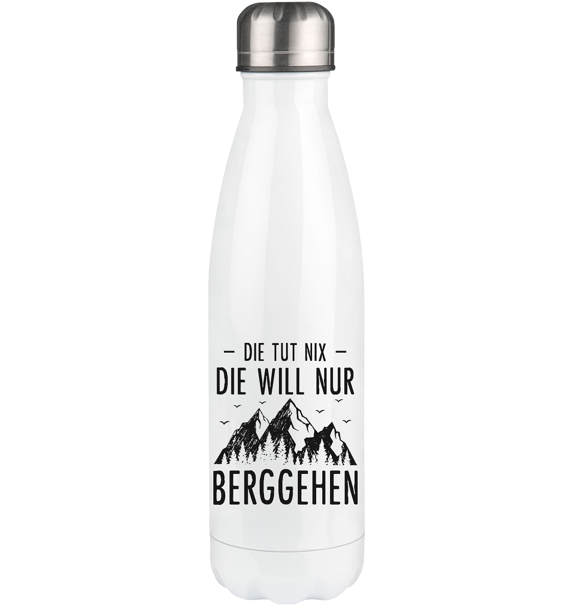 Die Tut Nix Die Will Nur Berggehen - Edelstahl Thermosflasche berge 500ml