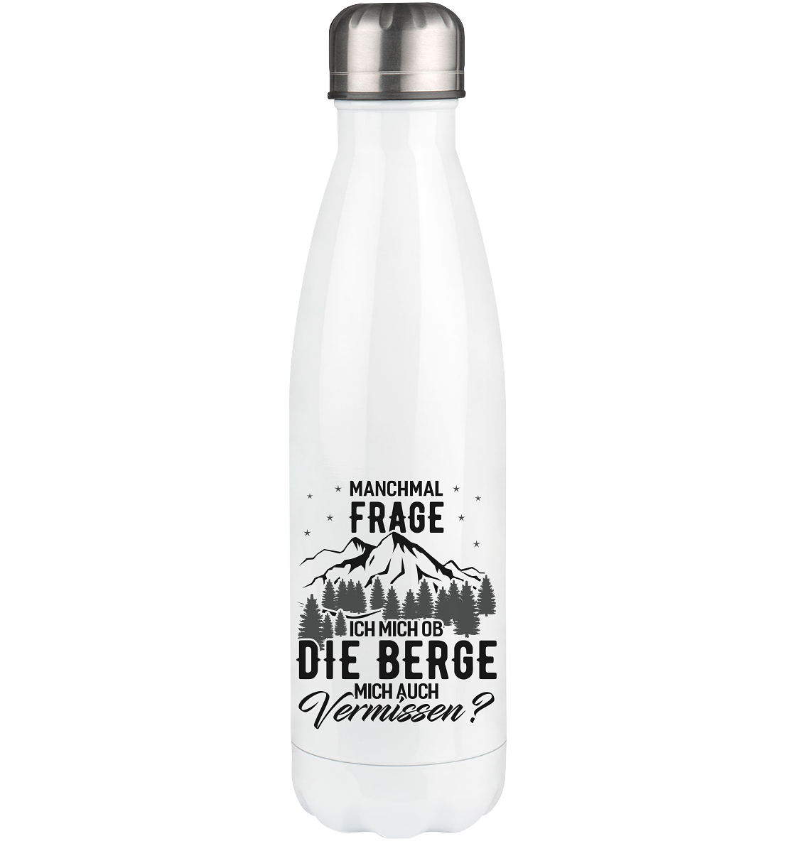 Ob die Berge mich auch vermissen - Edelstahl Thermosflasche berge wandern 500ml