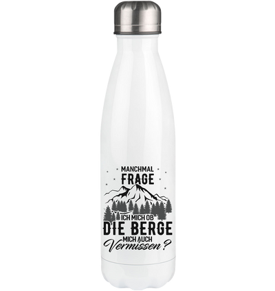 Ob die Berge mich auch vermissen - Edelstahl Thermosflasche berge wandern 500ml