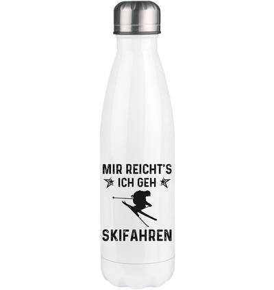 Mir Reicht's Ich Gen Skifahren - Edelstahl Thermosflasche klettern ski 500ml