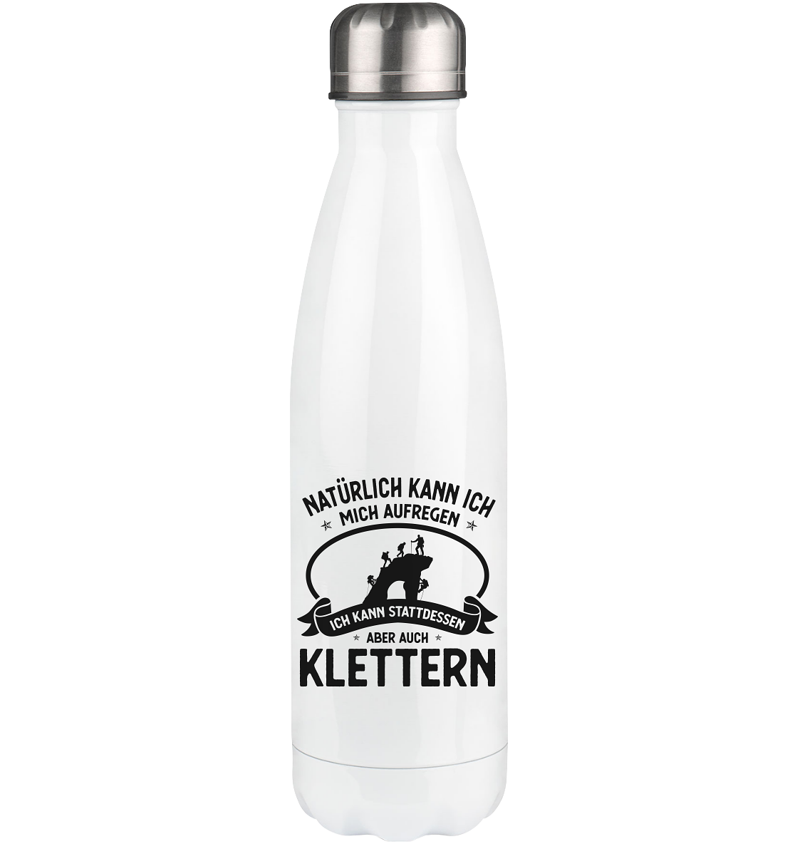 Naturlich Kann Ich Mich Aufregen Ich Kann Stattdessen Aber Auch Klettern - Edelstahl Thermosflasche klettern 500ml