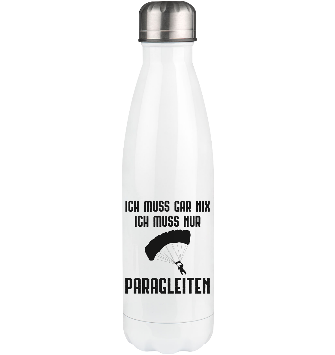 Ich Muss Gar Nix Ich Muss Nur Paragleiten - Edelstahl Thermosflasche berge 500ml