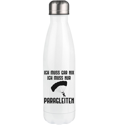 Ich Muss Gar Nix Ich Muss Nur Paragleiten - Edelstahl Thermosflasche berge 500ml