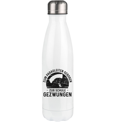 Zum Paragleiten Geboren Zur Schule Gezwungen - Edelstahl Thermosflasche berge 500ml