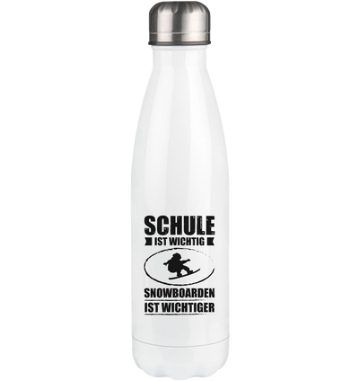 Schule Ist Wichtig Snowboarden Ist Wichtiger - Edelstahl Thermosflasche snowboarden 500ml