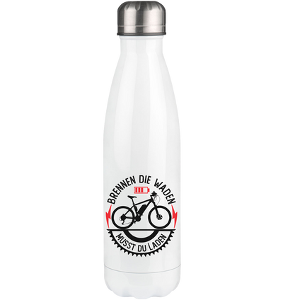 Brennen die Waden musst du laden - Edelstahl Thermosflasche e-bike 500ml