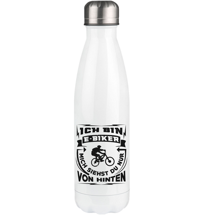 Bin ein E-BIker - Siehst mich von hinten - Edelstahl Thermosflasche e-bike 500ml