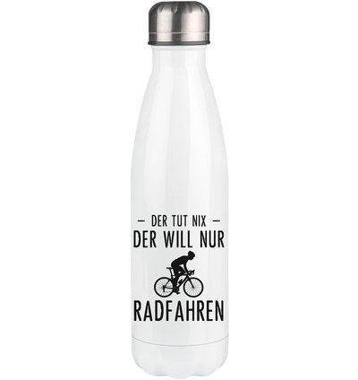 Der Tut Nix Der Will Nur Radfahren - Edelstahl Thermosflasche fahrrad 500ml