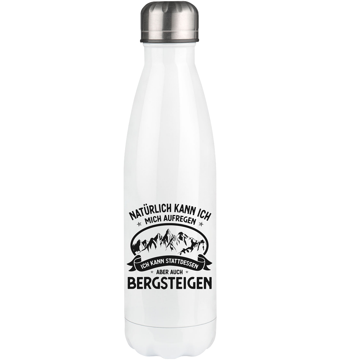 Naturlich Kann Ich Mich Aufregen Ich Kann Stattdessen Aber Auch Bergsteigen - Edelstahl Thermosflasche berge 500ml