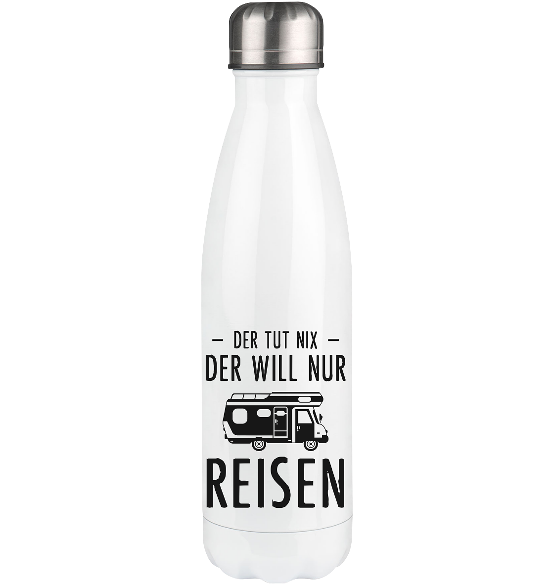 Der Tut Nix Der Will Nur Reisen - Edelstahl Thermosflasche camping UONP 500ml