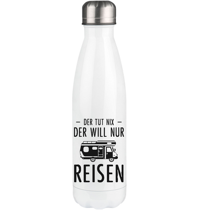 Der Tut Nix Der Will Nur Reisen - Edelstahl Thermosflasche camping UONP 500ml