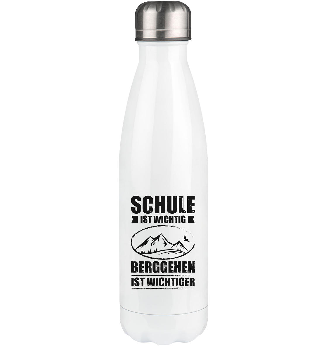 Schule Ist Wichtig Berggehen Ist Wichtiger - Edelstahl Thermosflasche berge 500ml