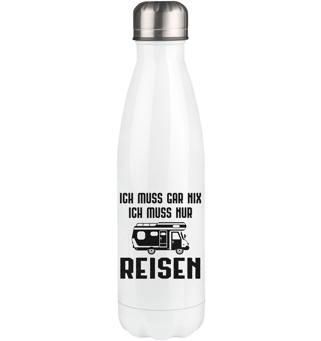 Ich Muss Gar Nix Ich Muss Nur Reisen - Edelstahl Thermosflasche camping UONP 500ml