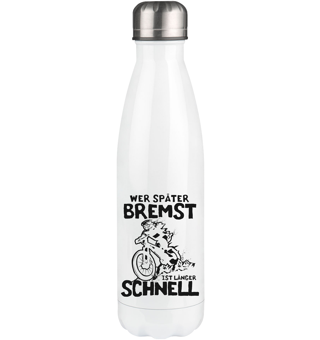 Wer später bremst ist länger schnell - Edelstahl Thermosflasche mountainbike 500ml