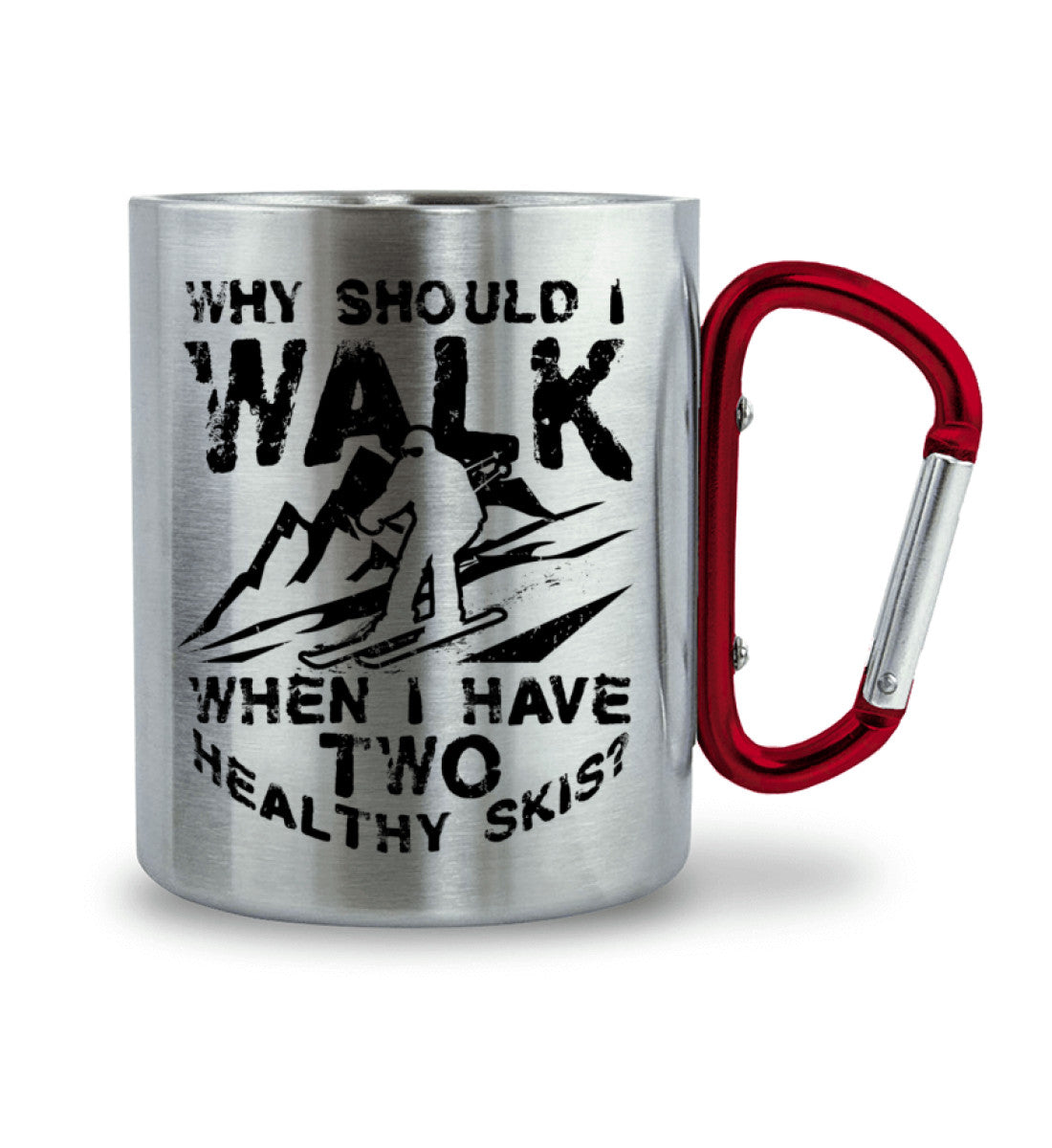 Why walk - when having two healthy skis - Karabiner Tasse ski 330ml