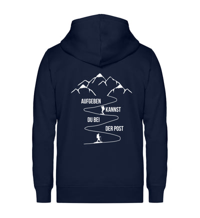 Aufgeben kannst du bei der Post ~ - Unisex Premium Organic Sweatjacke Navyblau