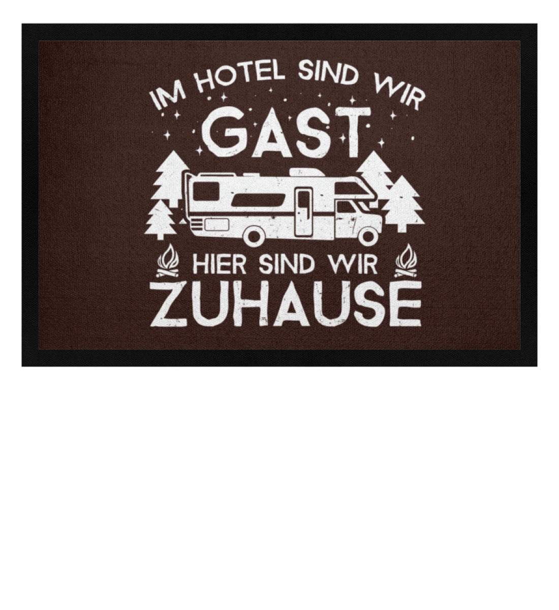 Im Hotel zu Gast - Hier zuhause - Fußmatte mit Gummirand camping Braun