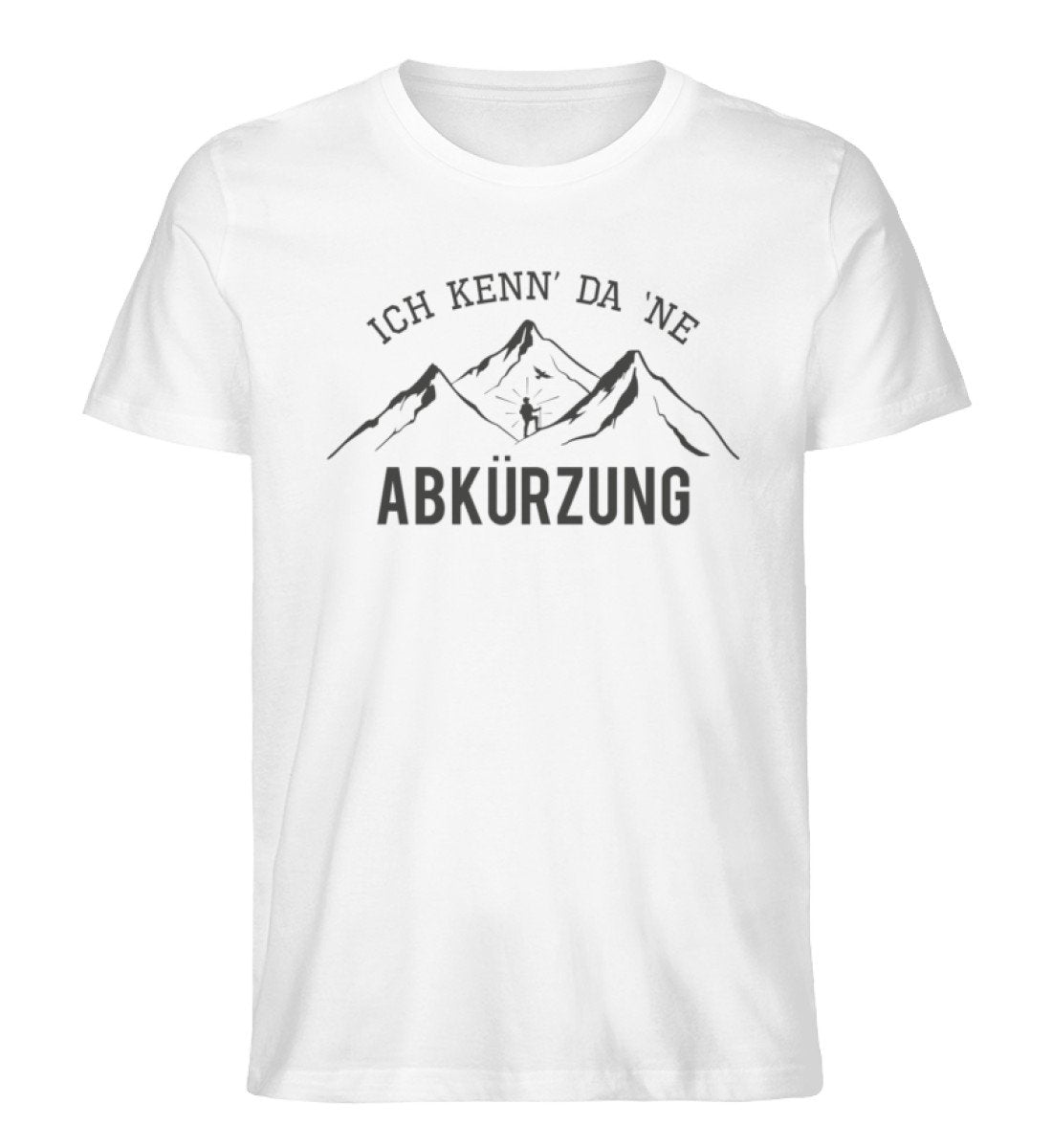 Ich kenne da ne Abkürzung - Herren Organic T-Shirt' berge wandern Weiß