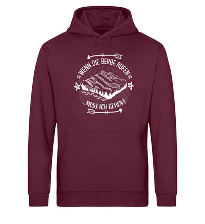 Wenn die Berge Rufen muss ich gehen - Unisex Organic Hoodie berge wandern Weinrot