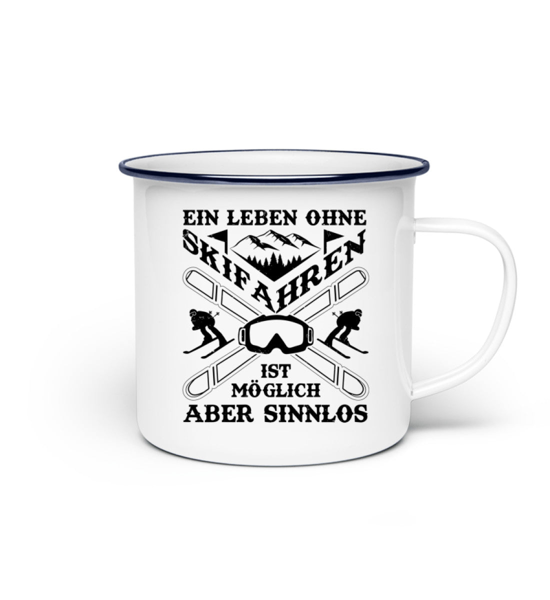 Ein Leben ohne Skifahren - Emaille Tasse ski