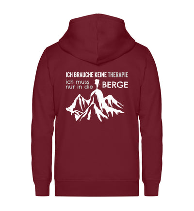 Therapie Ich muss nur in die Berge ~ - Unisex Premium Organic Sweatjacke Weinrot