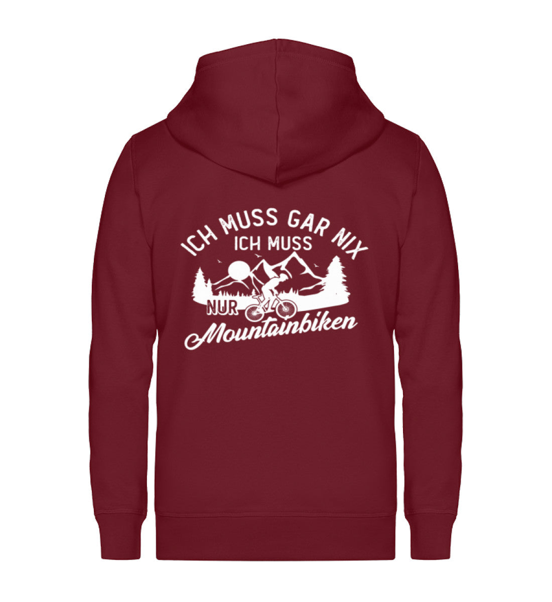 Ich muss gar nix, ich muss nur ~ - Unisex Premium Organic Sweatjacke Weinrot