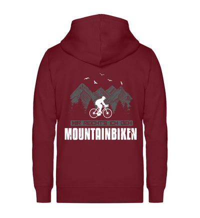 Mir reichts ich geh Mountainbiken - Unisex Premium Organic Sweatjacke mountainbike Weinrot