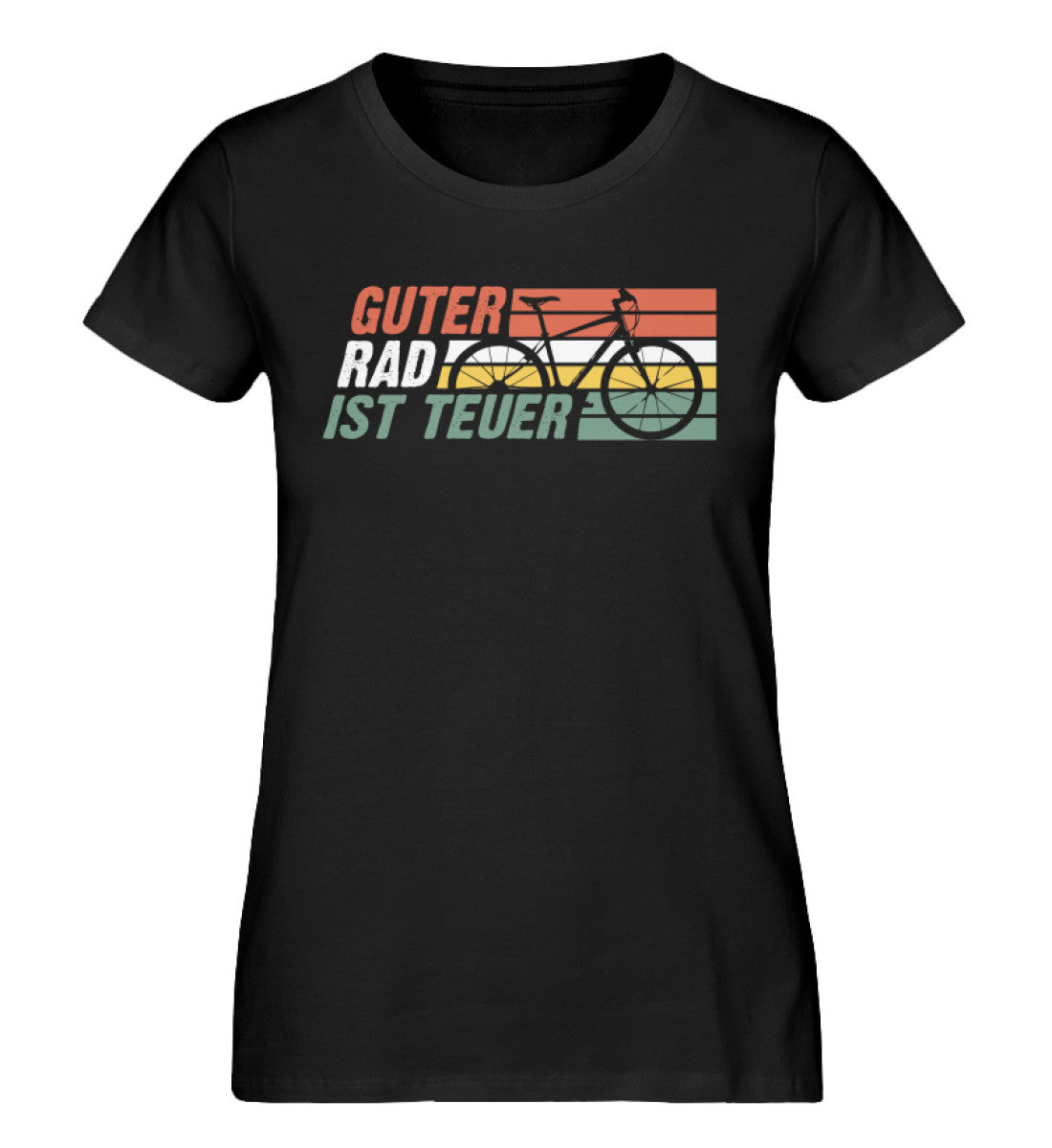 Guter Rad ist teuer - Damen Organic T-Shirt fahrrad mountainbike Schwarz