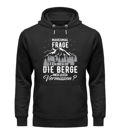 Ob die Berge mich auch vermissen - Unisex Premium Organic Hoodie berge wandern Schwarz