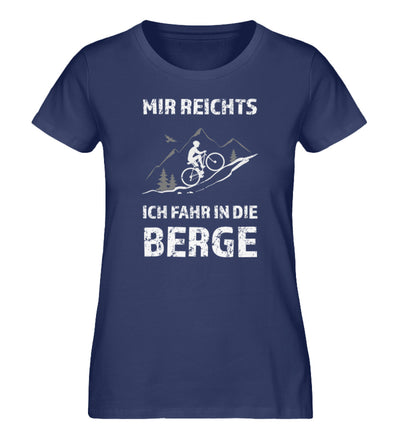 Mir reichts ich fahr in die Berge - Damen Organic T-Shirt fahrrad mountainbike Navyblau