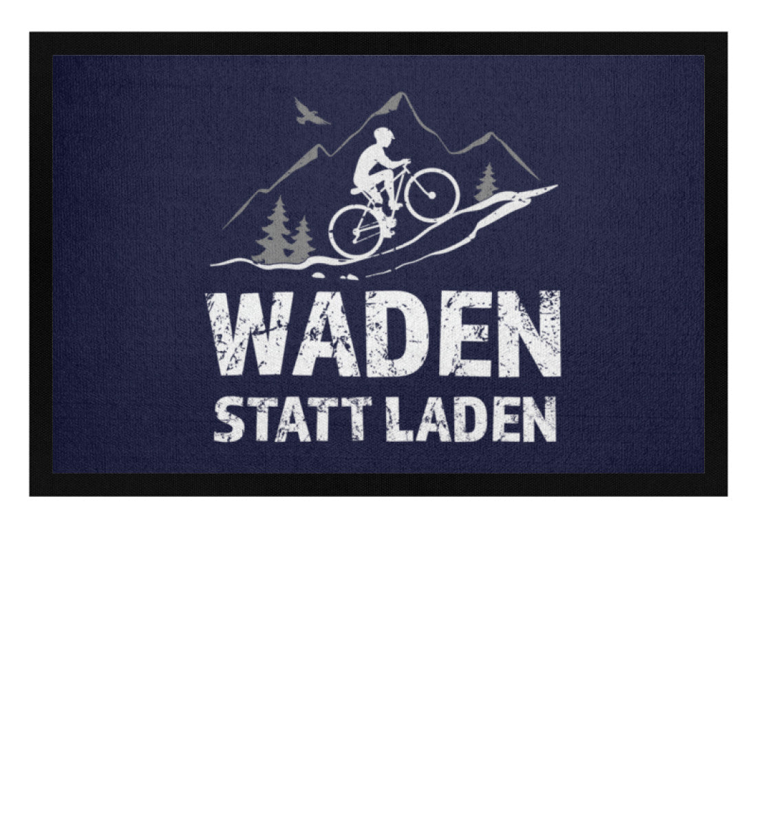 Waden statt laden - Fußmatte mit Gummirand fahrrad mountainbike Navy