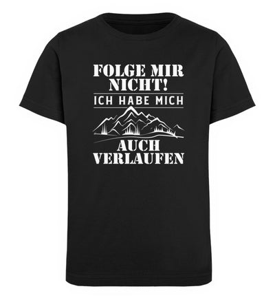 Folge mir nicht - Kinder Premium Organic T-Shirt wandern Schwarz