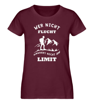 Wer nicht flucht wandert nicht am Limit - Damen Premium Organic T-Shirt berge Weinrot