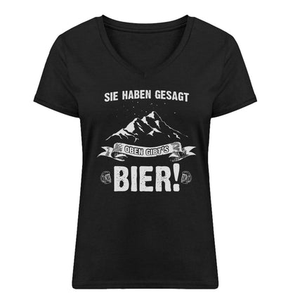 Sie haben gesagt oben gibts Bier - Damen Organic V-Neck Shirt berge wandern Schwarz