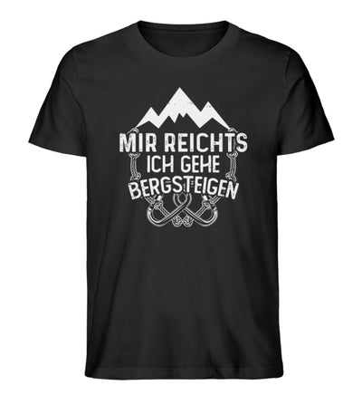 Mir reichts ich geh bergsteigen - Herren Organic T-Shirt berge klettern Schwarz