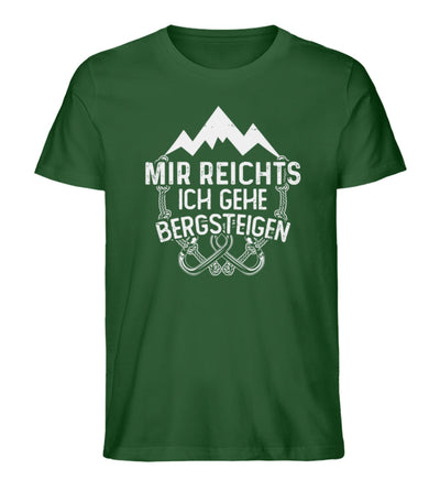 Mir reichts ich geh bergsteigen - Herren Organic T-Shirt berge klettern Dunkelgrün