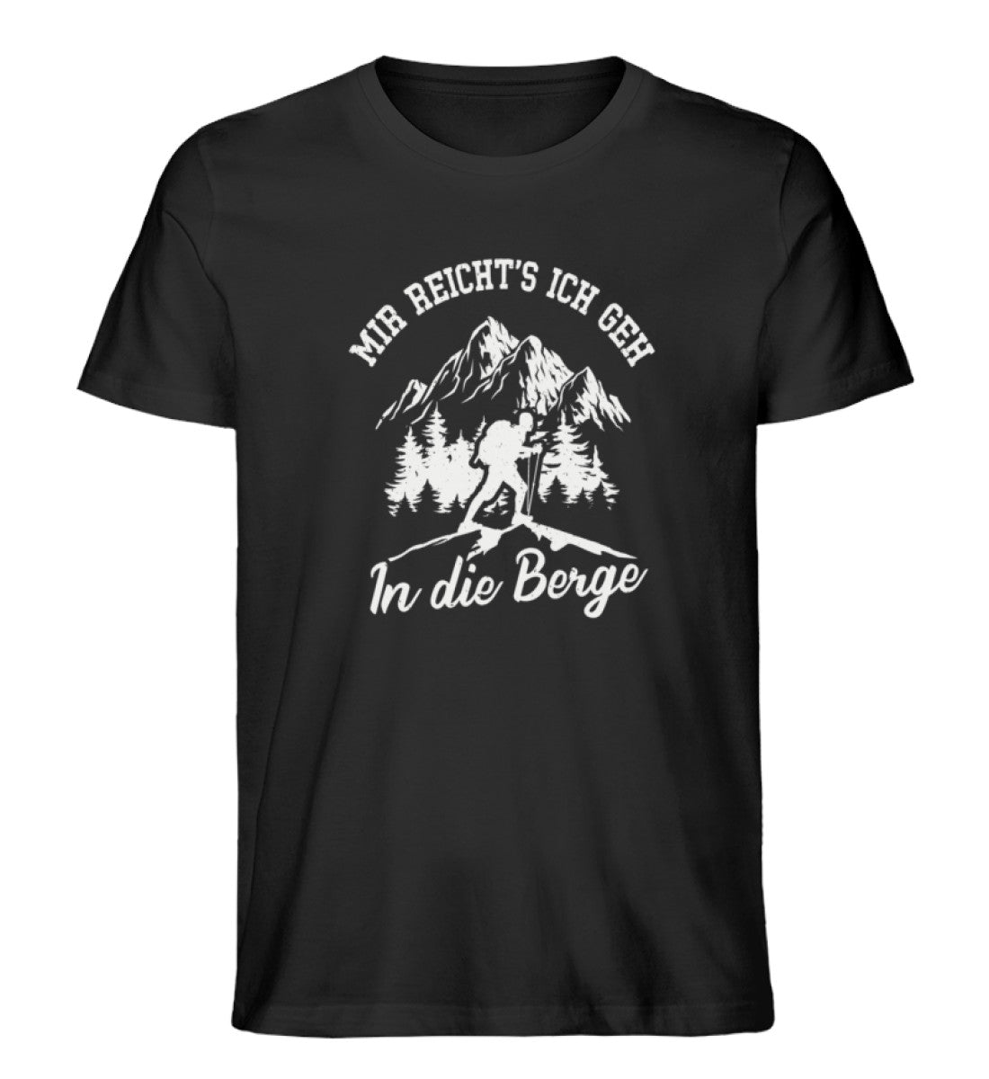 Mir reichts ich geh in die Berge - Herren Organic T-Shirt berge wandern Schwarz