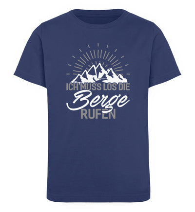 Ich muss los die Berge rufen - Kinder Premium Organic T-Shirt berge wandern Navyblau