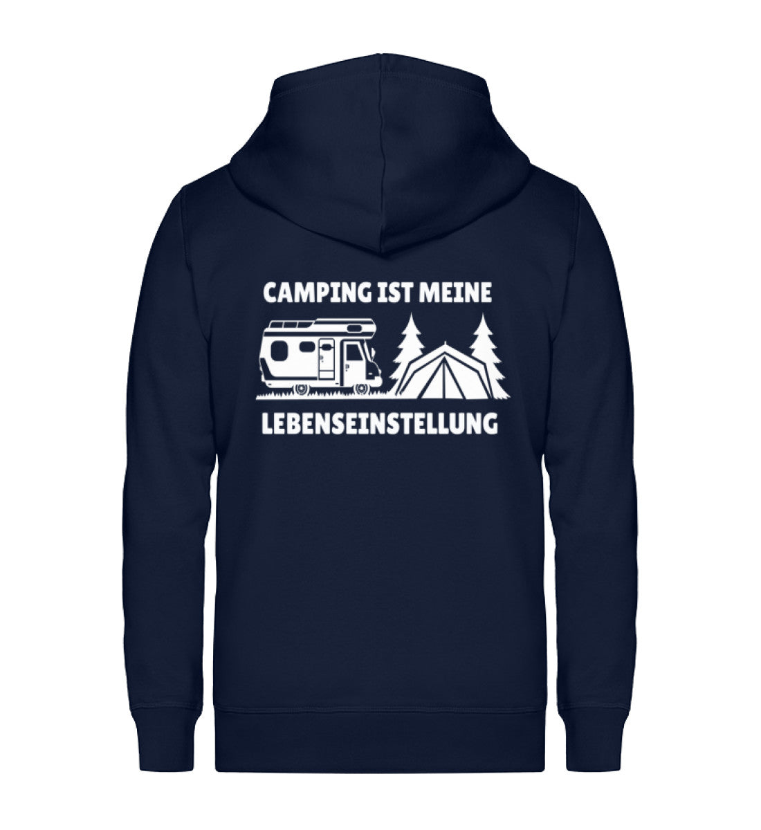 Camping ist meine Lebenseinstellung ~ - Unisex Premium Organic Sweatjacke Navyblau