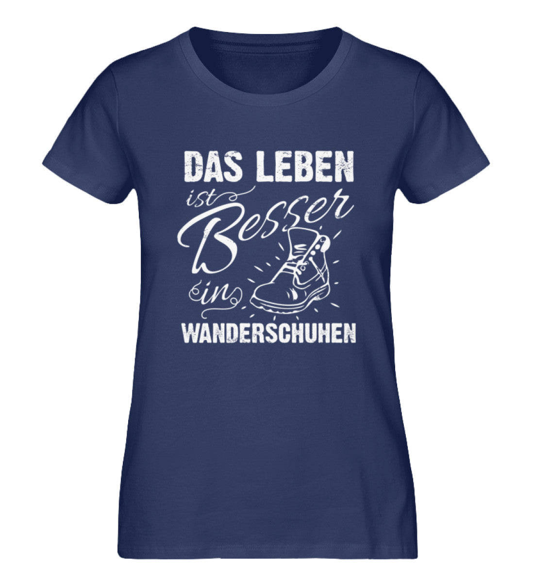 Leben besser in Wanderschuhen - Damen Organic T-Shirt wandern Navyblau