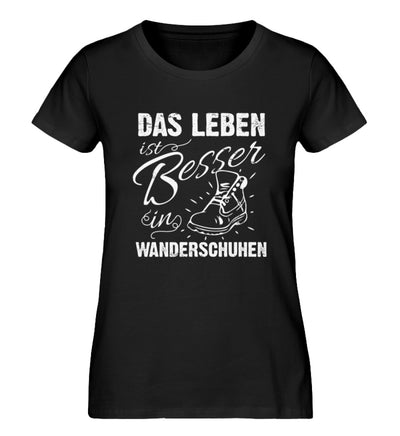 Leben besser in Wanderschuhen - Damen Organic T-Shirt wandern Schwarz