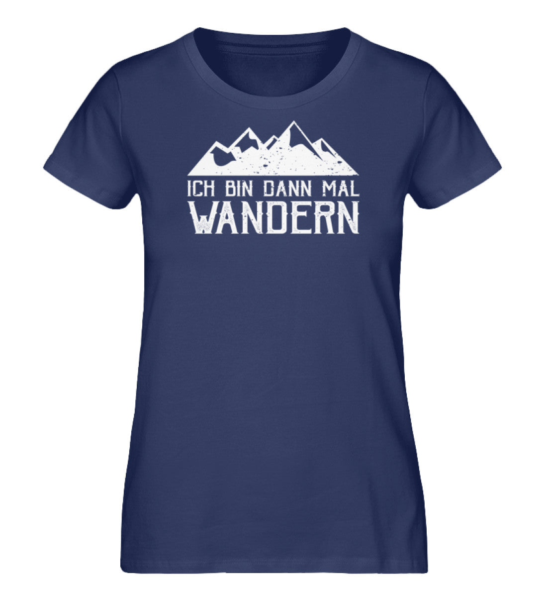 Ich bin dann mal wandern - Damen Organic T-Shirt wandern Navyblau