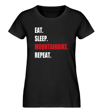 Eat Sleep Mountainbike Repeat - Damen Organic T-Shirt mountainbike Schwarz